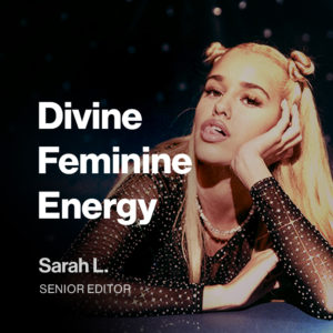 Playlist: Divine Feminine Energy